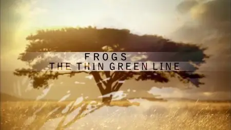 PBS Nature - Frogs: The Thin Green Line (2009)