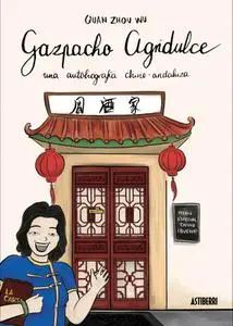 Gazpacho Agridulce, de Quan Zhou Wu