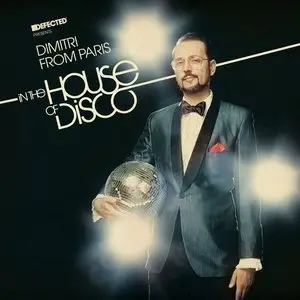 VA - Defected Presents: Dimitri From Paris In The House of Disco (2014)