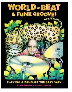 World-Beat & Funk Grooves: Playing a Drumset the Easy Way