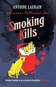 «Smoking Kills» by Antoine Laurain