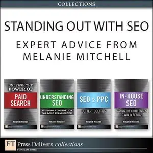 Standing Out with SEO: Expert Advice from Melanie Mitchell (Collection) (2nd Edition) (repost)
