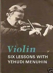 Violin Six Lessons with Yehudi Menuhin