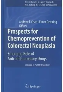 Prospects for Chemoprevention of Colorectal Neoplasia: Emerging Role of Anti-Inflammatory Drugs