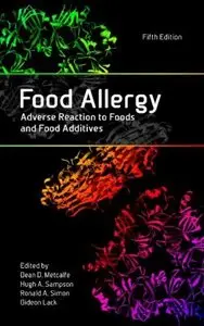 Food Allergy: Adverse Reaction to Foods and Food Additives (5th edition) [Repost]