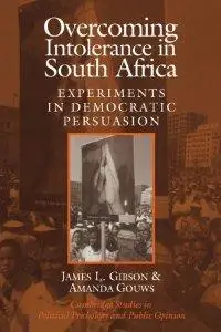 Overcoming Intolerance in South Africa: Experiments in Democratic Persuasion (repost)