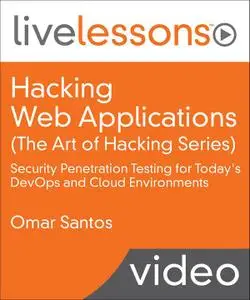 Hacking Web Applications (The Art of Hacking Series)