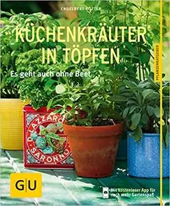 Küchenkräuter in Töpfen: Es geht auch ohne Beet (Repost)