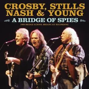 Crosby, Stills, Nash & Young - A Bridge Of Spies (2020)