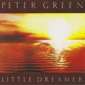 Peter Green - Little Dreamer (1980) REPOST
