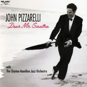 John Pizzarelli & The Clayton-Hamilton Jazz Orchestra - Dear Mr. Sinatra (2006/2018) [Official Digital Download 24/192]