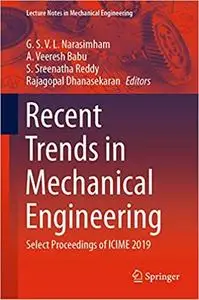 Recent Trends in Mechanical Engineering: Select Proceedings of ICIME 2019