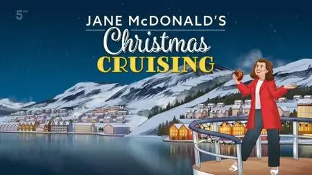 Channel 5 - Cruising at Christmas with Jane McDonald (2020)