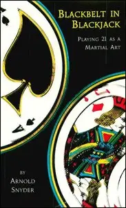 Blackbelt in Blackjack: Playing 21 As a Martial Art