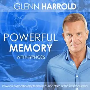 «Develop A Powerful Memory» by Glenn Harrold