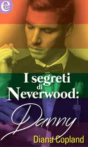 Diana Copland - I segreti di Neverwood 02. Danny