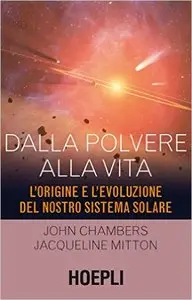 Dalla polvere alla vita: L'origine e l'evoluzione del nostro sistema solare