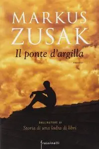 Markus Zusak - Il ponte d'argilla (Repost)