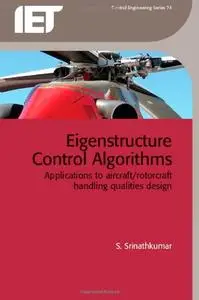 Eigenstructure Control Algorithms: Applications to aircraft / rotorcraft handling qualities design