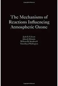 The Mechanisms of Reactions Influencing Atmospheric Ozone [Repost]