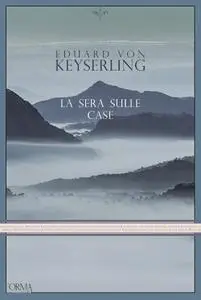 Eduard von Keyserling - La sera sulle case