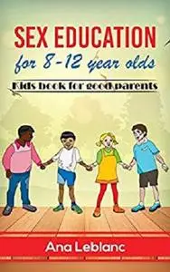 SEX EDUCATION for 8-12 year olds kids BOOK FOR GOOD PARENTS