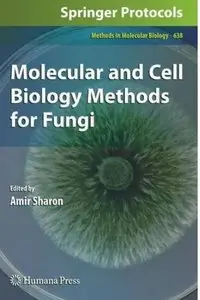 Molecular and Cell Biology Methods for Fungi