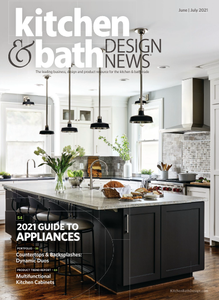 Kitchen & Bath Design News - June/July 2021