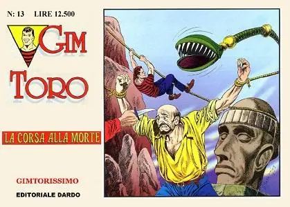 Gim Toro - Volume 13 - Gimtorissimo - La Corsa Alla Morte