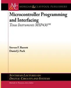 Microcontroller Programming and Interfacing Texas Instruments MSP430, Part I
