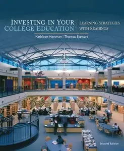 Investing in Your College Education: Learning Strategies with Readings, 2 edition (repost)