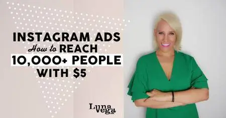 Instagram Ads: Reach 10,000+ People w. $5