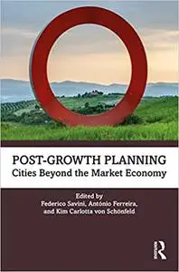 Post-Growth Planning: Cities Beyond the Market Economy