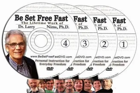Be Set Free Fast - DVD Training Set from Dr. Larry Nims, Ph.D. [repost]