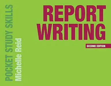 Report Writing (Pocket Study Skills), 2nd Edition
