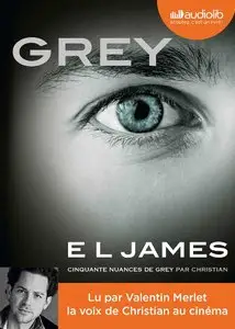 E.L. James, "Grey - Cinquante nuances de Grey raconté par Christian" (repost)
