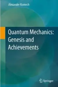 Quantum Mechanics: Genesis and Achievements