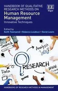 Handbook of Qualitative Research Methods on Human Resource Management : Innovative Techniques