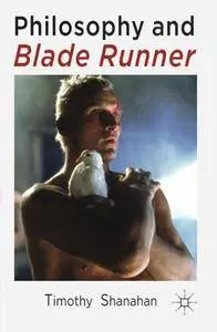 Philosophy and Blade Runner(Repost)