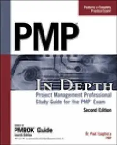 PMP in Depth: Project Management Professional Study Guide for the PMP Exam (Repost)