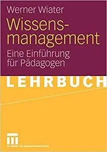 Wissensmanagement: Eine Einführung für Pädagogen (Repost)