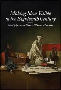 Making Ideas Visible in the Eighteenth Century