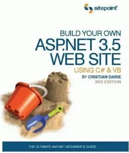 Build Your Own ASP.Net 3.5 Web site Using C# & VB (3rd edition) [Repost]