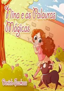 «Nina E As Palavras Mágicas» by Daniele Szakacs