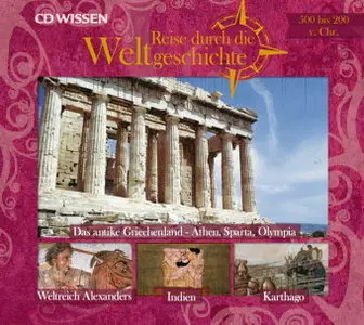 CD Wissen Reise durch die Weltgeschichte Jahr 500 bis 200 v. Chr