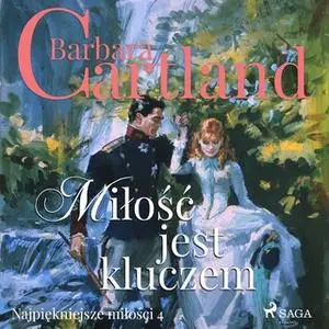 «Miłość jest kluczem» by Barbara Cartland