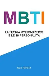 MBTI: La teoria Myers-Briggs e le 16 personalità