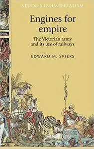 Engines for empire: The Victorian army and its use of railways