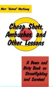 Cheap Shots, Ambushes, and Other Lessons - Marc Animal MacYoung [Repost]