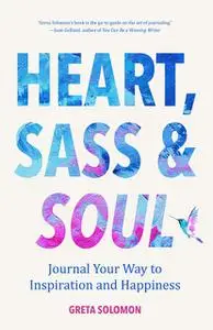 «Heart, Sass & Soul» by Greta Solomon